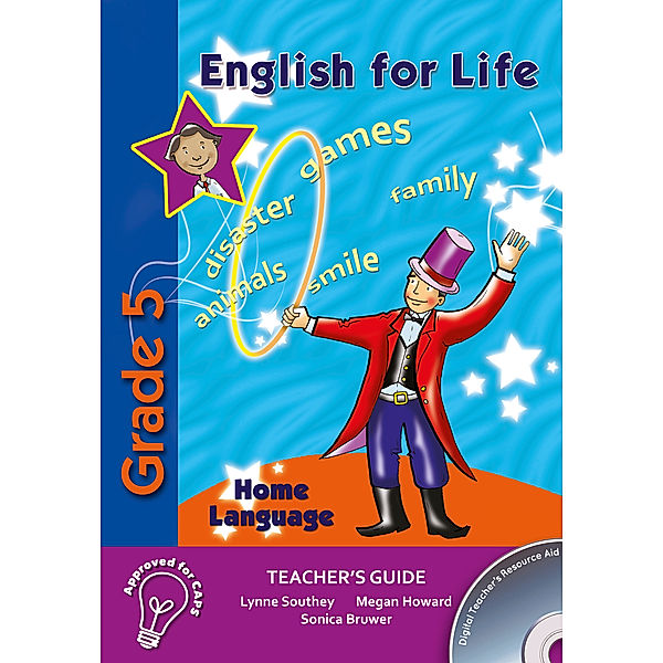 English for Life: English for Life Teacher's Guide Grade 5 Home Language, Lynne Southey, Megan Howard, Sonica Bruwer