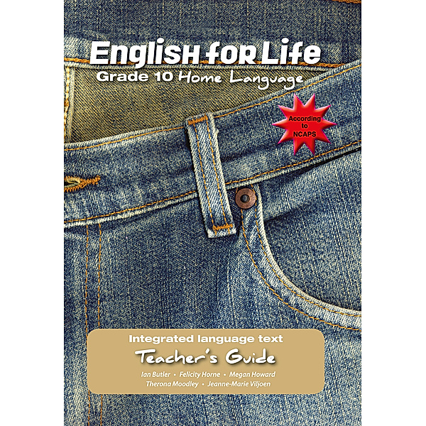 English for Life: English for Life Teacher's Guide Grade 10 Home Language, Ian Butler, Felicity Horne, Jeanne-Marie Viljoen, Megan Howard, Therona Moodley