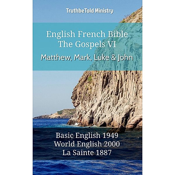 English French Bible - The Gospels VI - Matthew, Mark, Luke and John / Parallel Bible Halseth English Bd.584, Truthbetold Ministry