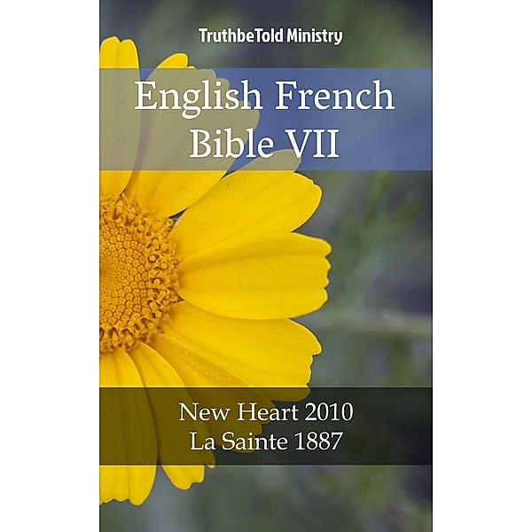 English French Bible VII / Parallel Bible Halseth Bd.2016, Truthbetold Ministry