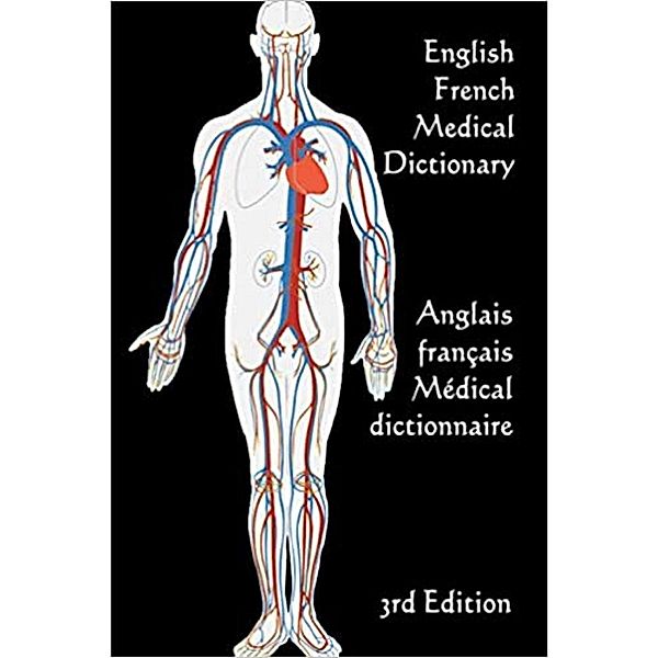 English / French Medical Dictionary: 3rd Edition (Words R Us Bilingual Dictionaries, #87) / Words R Us Bilingual Dictionaries, John C. Rigdon