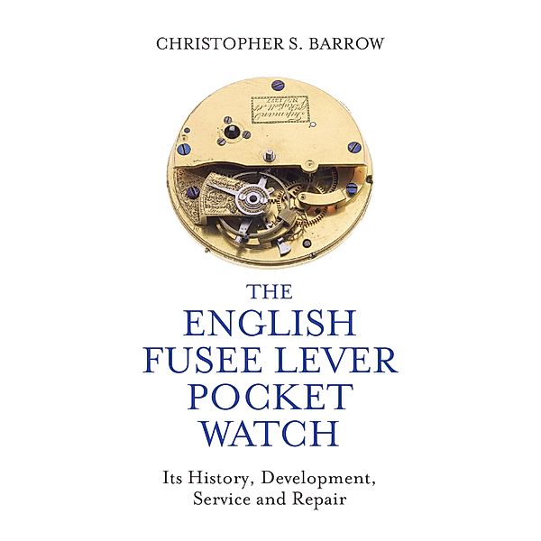 English Fusee Lever Pocket Watch, Christopher S Barrow