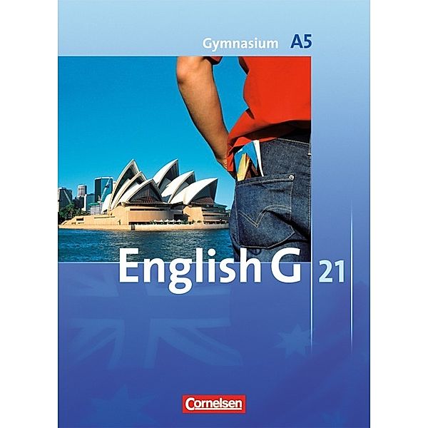 English G 21 - Ausgabe A - Band 5: 9. Schuljahr - 6-jährige Sekundarstufe I, Barbara Derkow-Disselbeck, Susan Abbey, Allen J. Woppert, Laurence Harger, Claire Lamsdale