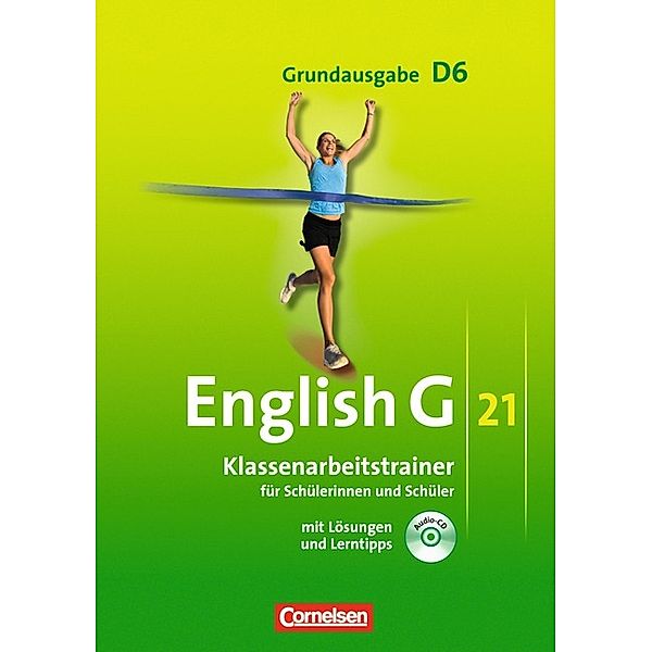 English G 21, Ausgabe D: 1 English G 21 - Grundausgabe D - Band 6: 10. Schuljahr, Bärbel Schweitzer, Timo Keller, Senta Friedrich