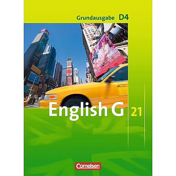English G 21, Ausgabe D: Bd.4 English G 21 - Grundausgabe D - Band 4: 8. Schuljahr, Barbara Derkow-Disselbeck, Susan Abbey, Allen J. Woppert