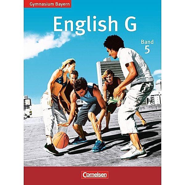 English G / English G - Gymnasium Bayern - Band 5: 9. Jahrgangsstufe, Barbara Derkow-Disselbeck, John Eastwood, Allen J. Woppert, Laurence Harger