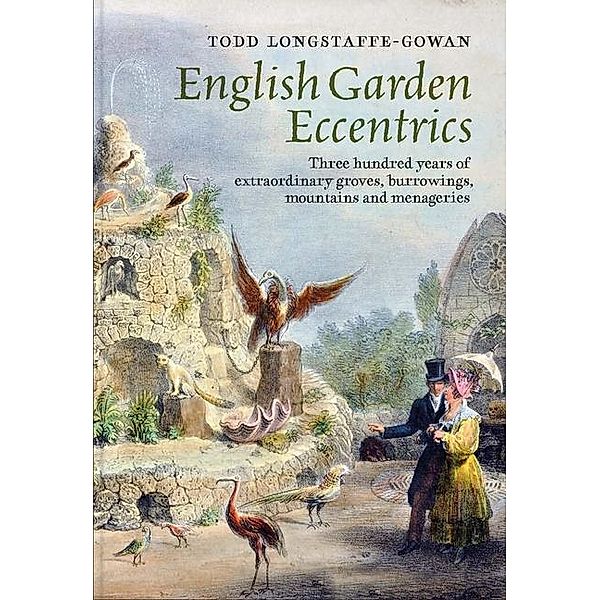 English Garden Eccentrics, Todd Longstaffe-Gowan