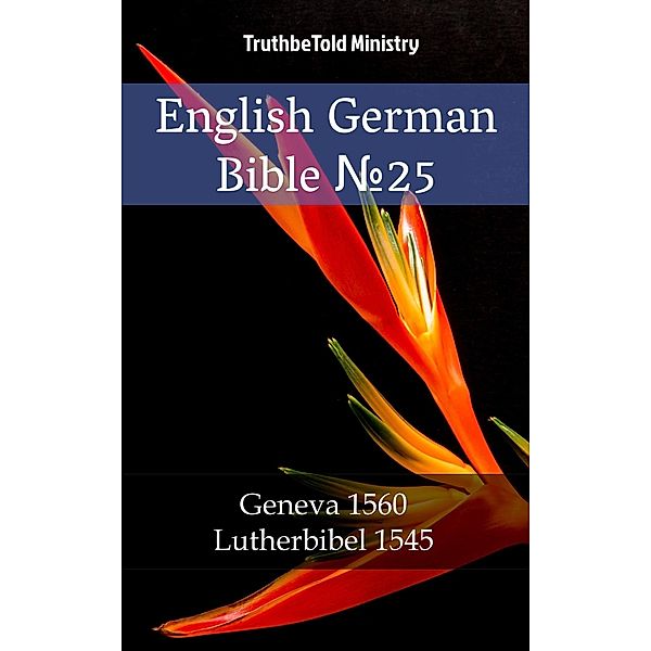 English German Bible ¿25 / Parallel Bible Halseth Bd.1601, Truthbetold Ministry