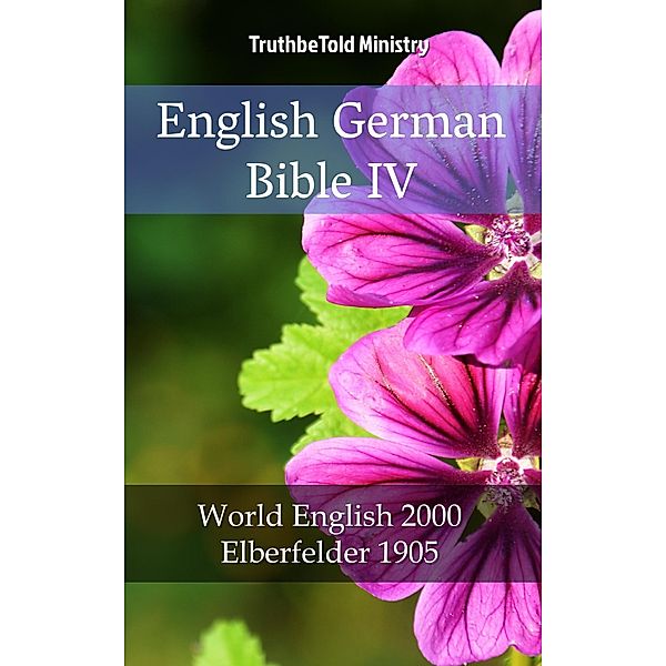 English German Bible IV / Parallel Bible Halseth Bd.1978, Truthbetold Ministry