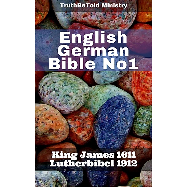 English German Bible No1 / Parallel Bible Halseth Bd.22, Truthbetold Ministry, Joern Andre Halseth, King James, Martin Luther