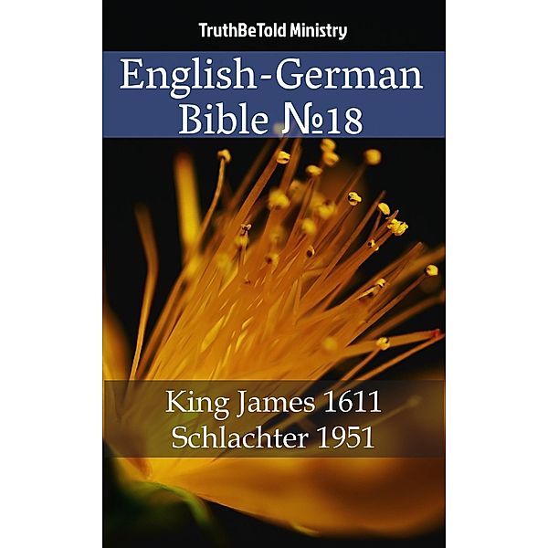 English-German Bible No18 / Parallel Bible Halseth Bd.124, Truthbetold Ministry