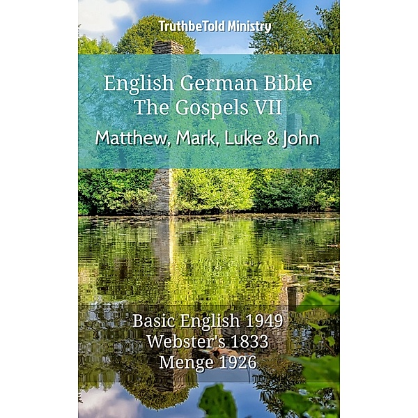 English German Bible - The Gospels VII - Matthew, Mark, Luke and John / Parallel Bible Halseth English Bd.547, Truthbetold Ministry
