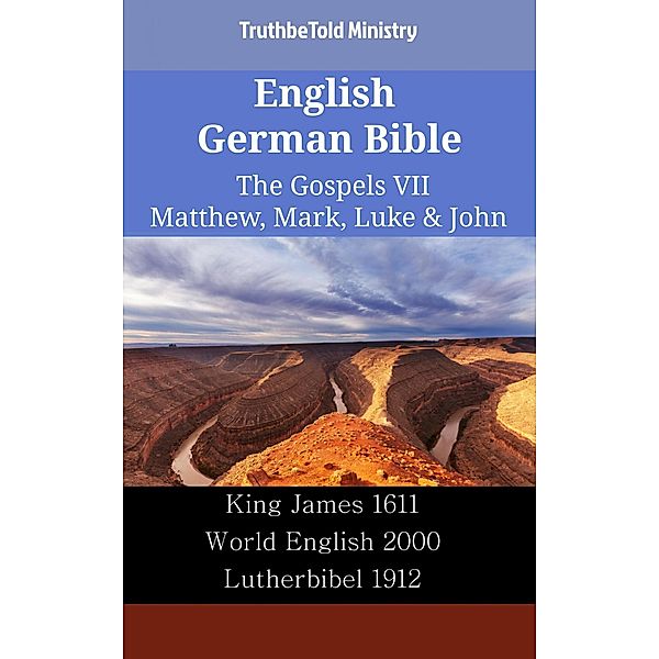 English German Bible - The Gospels VII - Matthew, Mark, Luke & John / Parallel Bible Halseth English Bd.2476, Truthbetold Ministry