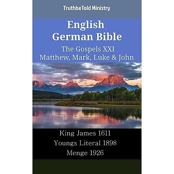 English German Bible - The Gospels XXI - Matthew, Mark, Luke & John / Parallel Bible Halseth English Bd.2380, Truthbetold Ministry