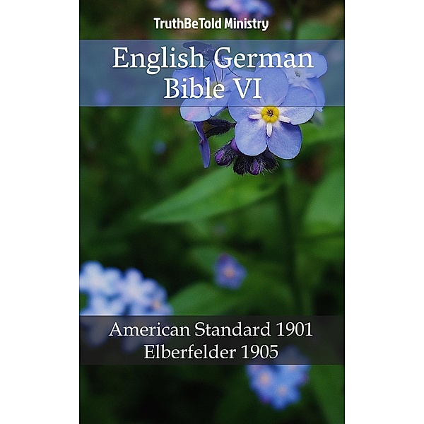 English German Bible VI / Parallel Bible Halseth Bd.280, Truthbetold Ministry