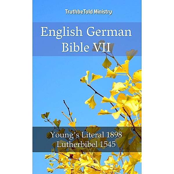 English German Bible VII / Parallel Bible Halseth Bd.2045, Truthbetold Ministry