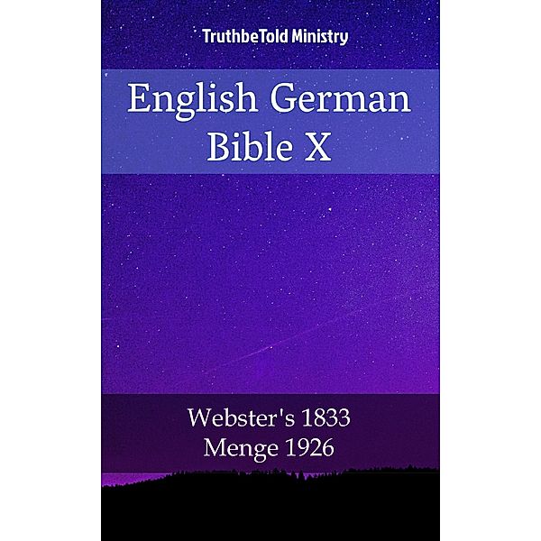 English German Bible X / Parallel Bible Halseth Bd.1953, Truthbetold Ministry