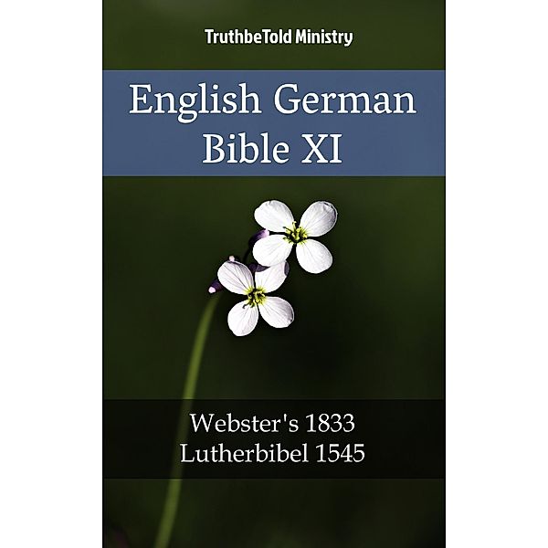 English German Bible XI / Parallel Bible Halseth Bd.1951, Truthbetold Ministry