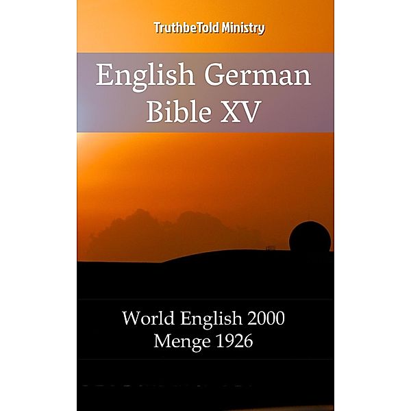 English German Bible XV / Parallel Bible Halseth Bd.1988, Truthbetold Ministry