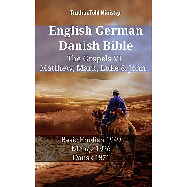 English German Danish Bible - The Gospels VI - Matthew, Mark, Luke & John / Parallel Bible Halseth English Bd.1266, Truthbetold Ministry