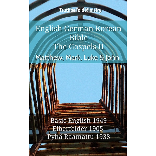 English German Finnish Bible - The Gospels II - Matthew, Mark, Luke & John / Parallel Bible Halseth English Bd.919, Truthbetold Ministry