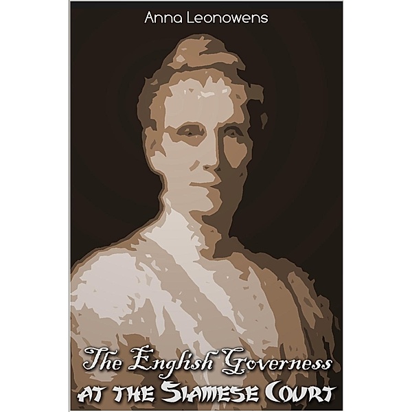 English Governess at the Siamese Court / Andrews UK, Anna Leonowens