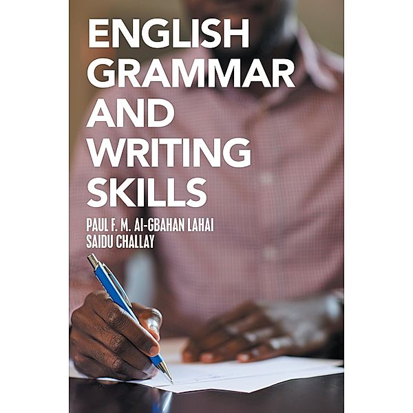 English Grammar and Writing Skills, Saidu Challay, Paul F. M. Al-Gbahan Lahai