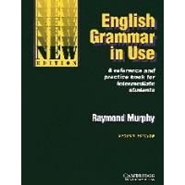 English Grammar in Use, New editionWithout Answers