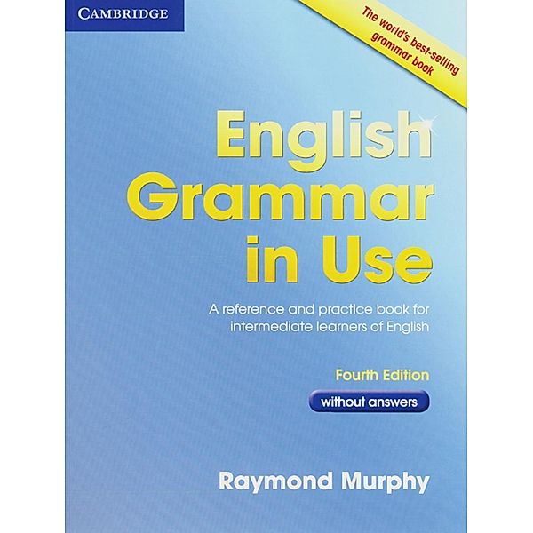 English Grammar in Use - Without answers, Raymond Murphy