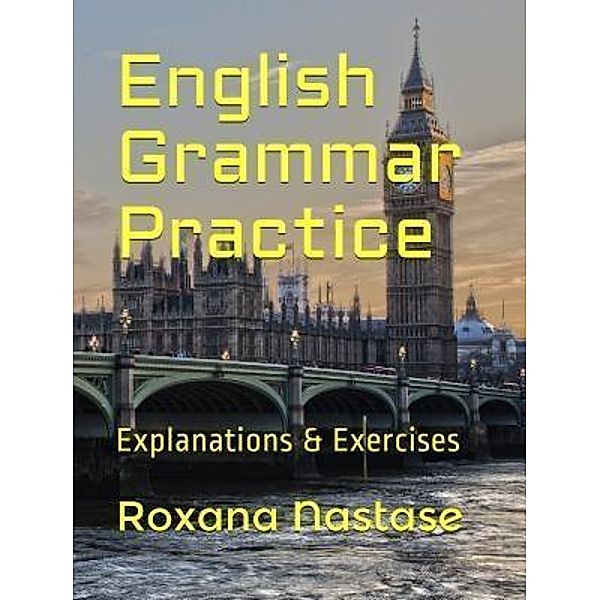 English Grammar Practice, Roxana Nastase