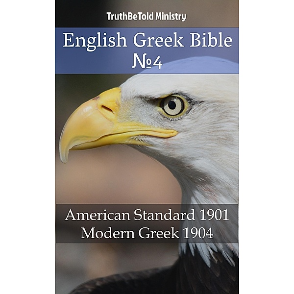 English Greek Bible ¿4 / Parallel Bible Halseth Bd.461, Truthbetold Ministry