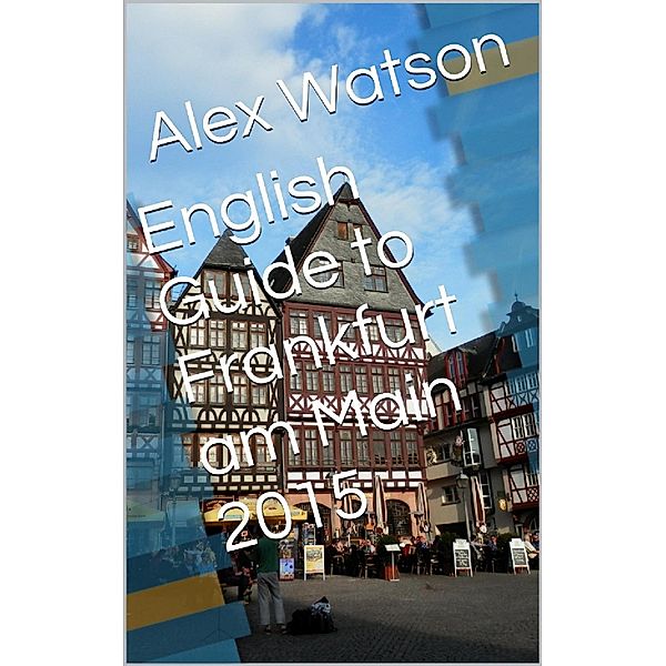 English Guide to Frankfurt 2015, Alex Watson