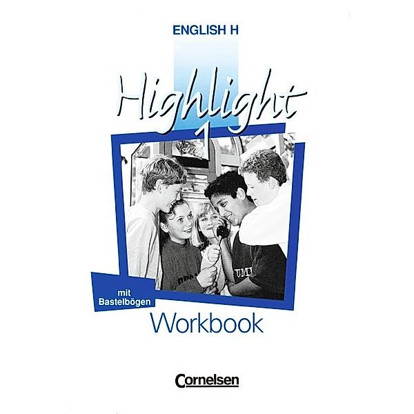 English H, Highlight: Bd.1 Workbook