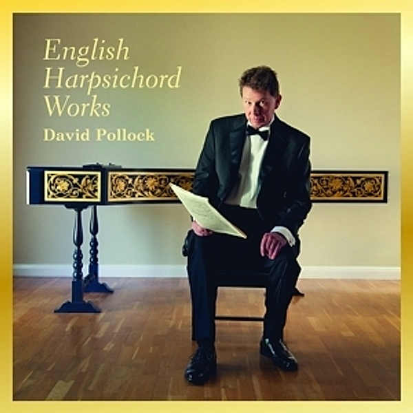 English Harpsichord Works, David Pollock