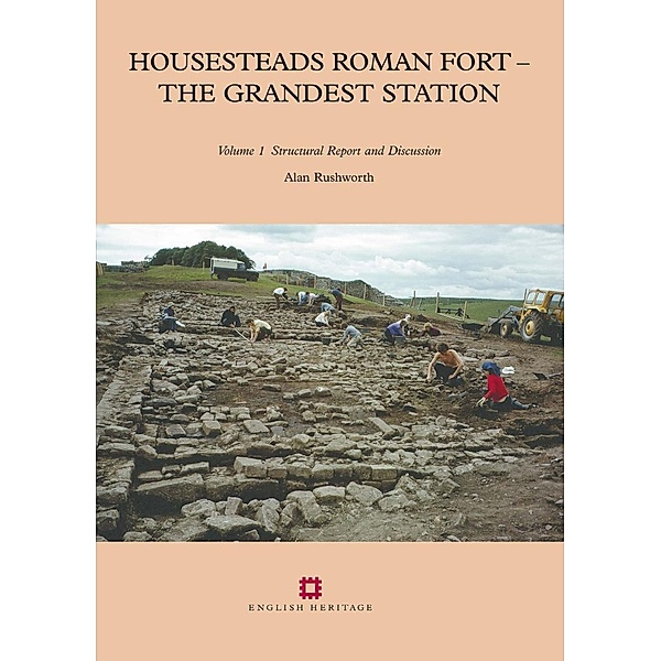 English Heritage: Housesteads Roman Fort - the Grandest Station, Alan Rushworth