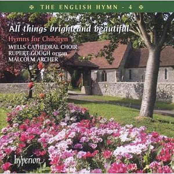 English Hymn 4-All Things Bright And Beautiful, Archer, Gough, Wells Cathedral Choir