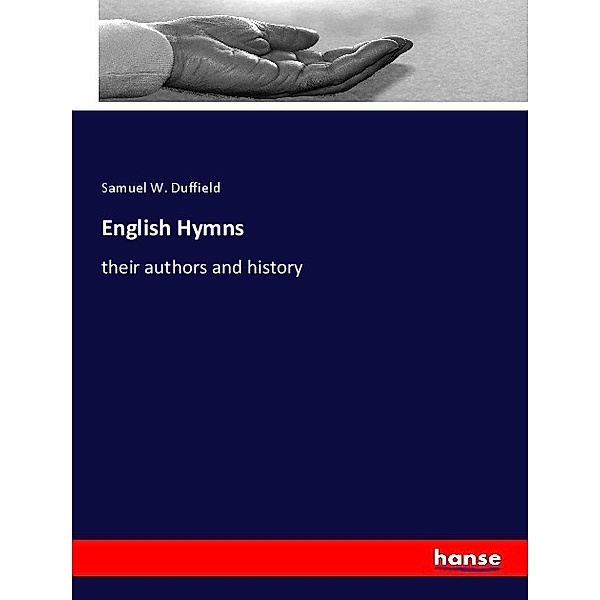 English Hymns, Samuel W. Duffield