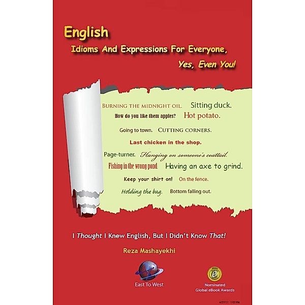 English Idioms And Expressions For Everyone, Yes, Even You! / Reza Mashayekhi, Reza Mashayekhi