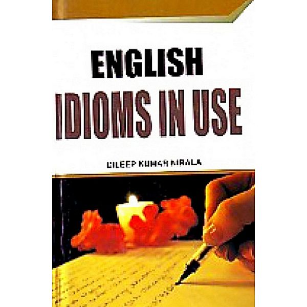 English Idioms In Use, Dileep Kumar Nirala