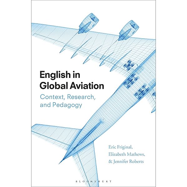 English in Global Aviation, Eric Friginal, Elizabeth Mathews, Jennifer Roberts