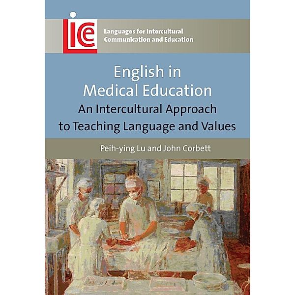 English in Medical Education / Languages for Intercultural Communication and Education Bd.24, Peih-Ying Lu, John Corbett