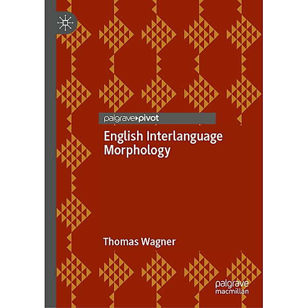 English Interlanguage Morphology, Thomas Wagner