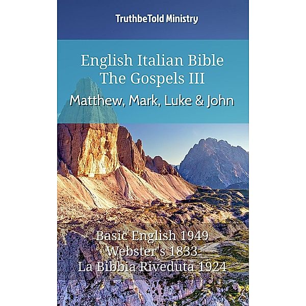 English Italian Bible - The Gospels III - Matthew, Mark, Luke and John / Parallel Bible Halseth English Bd.531, Truthbetold Ministry
