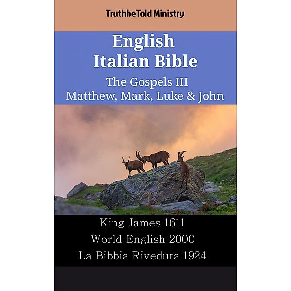 English Italian Bible - The Gospels III - Matthew, Mark, Luke & John / Parallel Bible Halseth English Bd.2339, Truthbetold Ministry