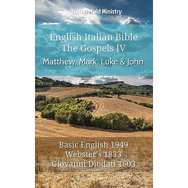 English Italian Bible - The Gospels IV - Matthew, Mark, Luke and John / Parallel Bible Halseth English Bd.532, Truthbetold Ministry