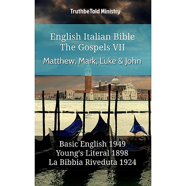 English Italian Bible - The Gospels VI - Matthew, Mark, Luke & John / Parallel Bible Halseth English Bd.640, Truthbetold Ministry