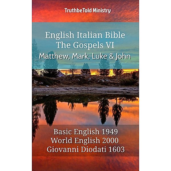 English Italian Bible - The Gospels VI - Matthew, Mark, Luke and John / Parallel Bible Halseth English Bd.568, Truthbetold Ministry