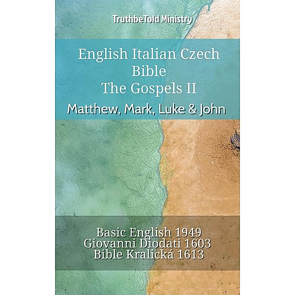 English Italian Czech Bible - The Gospels II - Matthew, Mark, Luke & John / Parallel Bible Halseth English Bd.905, Truthbetold Ministry