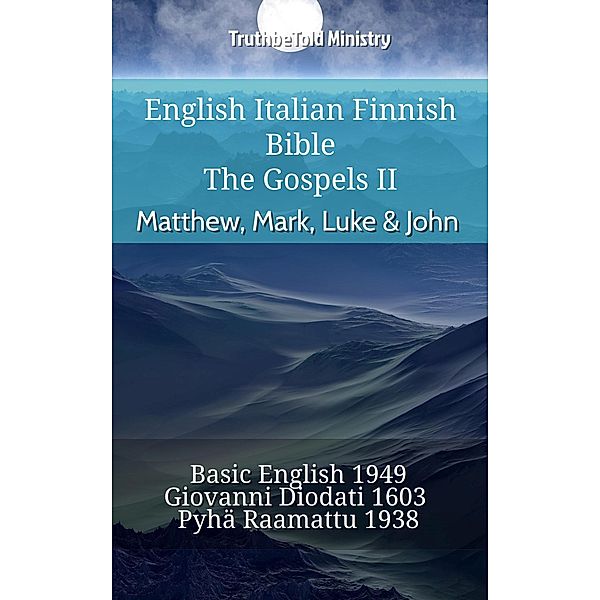 English Italian Finnish Bible - The Gospels II - Matthew, Mark, Luke & John / Parallel Bible Halseth English Bd.890, Truthbetold Ministry