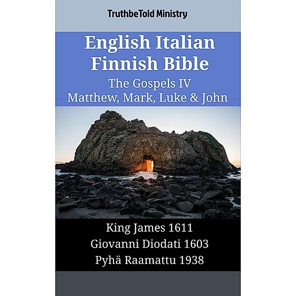 English Italian Finnish Bible - The Gospels IV - Matthew, Mark, Luke & John / Parallel Bible Halseth English Bd.1804, Truthbetold Ministry